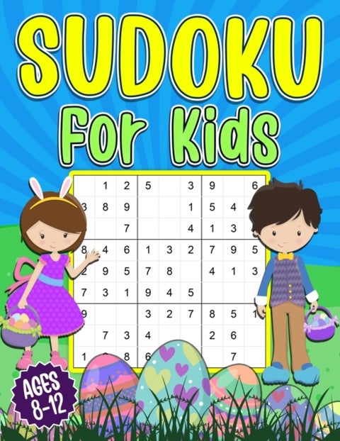Sudoku for Kids 8-12 - Easter Sudoku Book for Kids - 200 Sudoku Puzzles 9x9 Grids With Solutions - Gift for boys and girls (Age 8-9-10-11-12 Years Old)