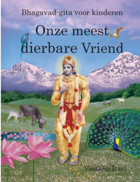 Onze meest dierbare Vriend - Bhagavad-gita voor kinderen