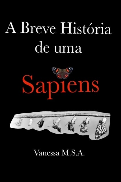 A Breve Historia de uma Sapiens