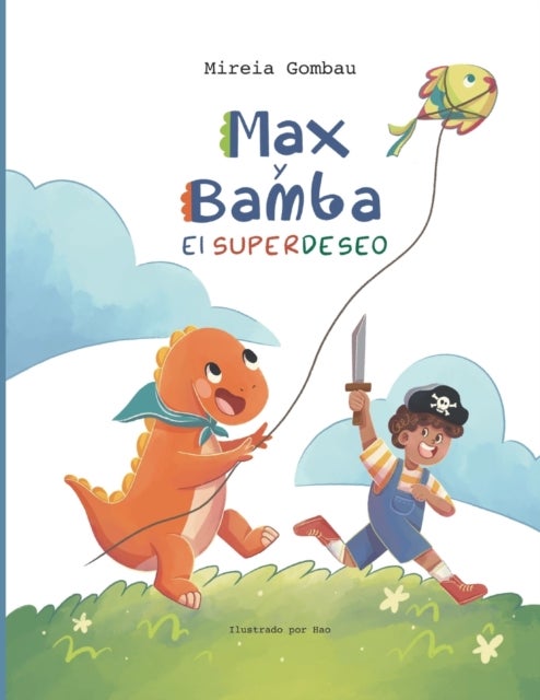Max y Bamba - El Superdeseo