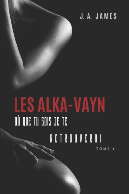 Les Alka-Vayn - 1 - Ou que tu sois je te retrouverai