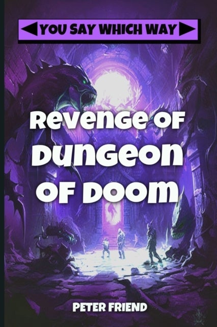 Revenge of the Dungeon of Doom - You Say Which Way