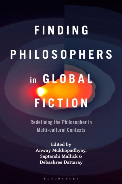 Finding Philosophers in Global Fiction - Redefining the Philosopher in Multi-cultural Contexts