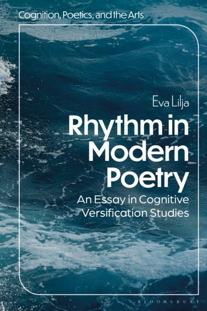 Rhythm in Modern Poetry - An Essay in Cognitive Versification Studies