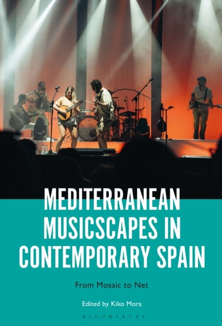 Mediterranean Musicscapes in Contemporary Spain - From Mosaic to Net