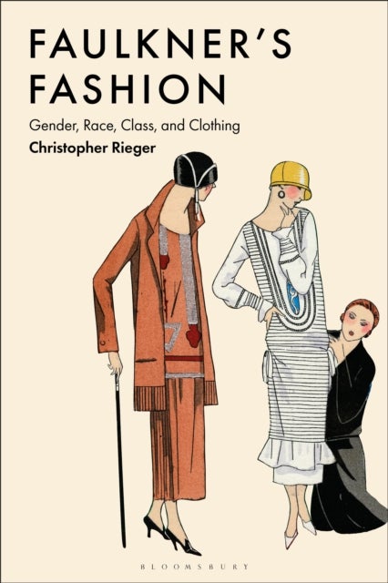 Faulkner’s Fashion - Gender, Race, Class, and Clothing