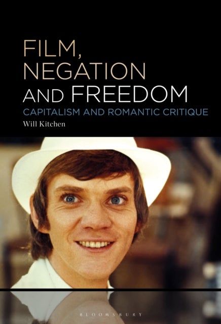Film, Negation and Freedom - Capitalism and Romantic Critique