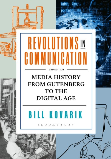 Revolutions in Communication - Media History from Gutenberg to the Digital Age