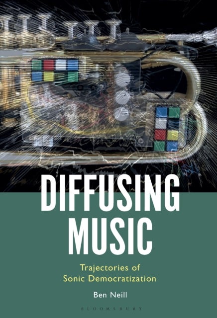 Diffusing Music - Trajectories of Sonic Democratization