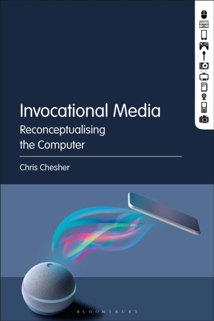 Invocational Media - Reconceptualising the Computer