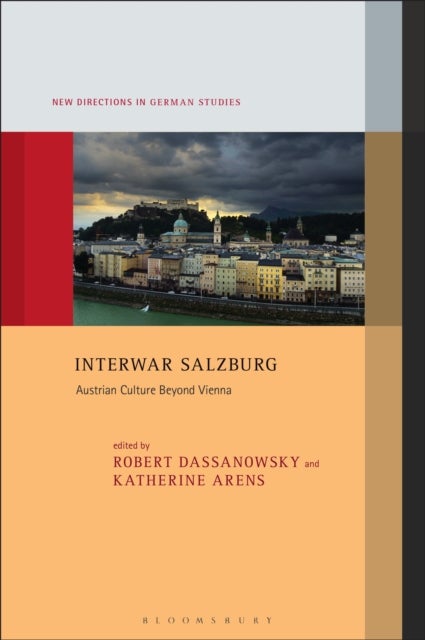 Interwar Salzburg - Austrian Culture Beyond Vienna