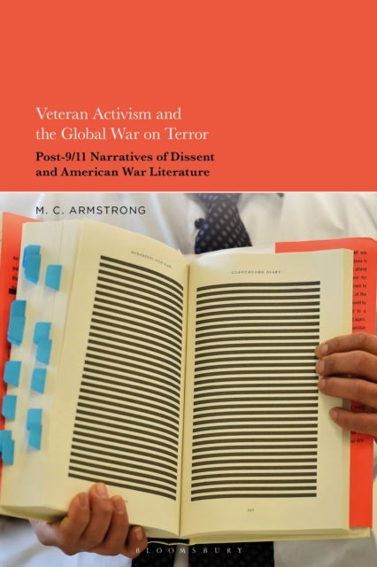 Veteran Activism and the Global War on Terror - Post-9/11 Narratives of Dissent and American War Literature
