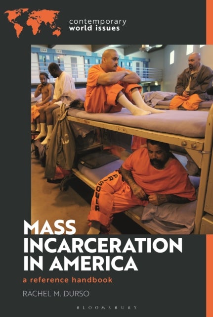 Mass Incarceration in America - A Reference Handbook