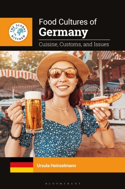 Food Cultures of Germany - Cuisine, Customs, and Issues