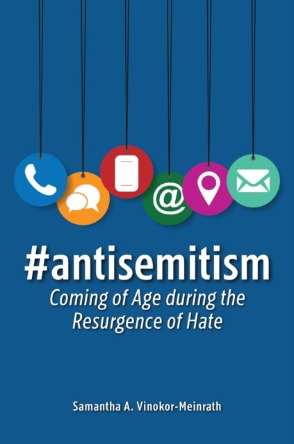#antisemitism - Coming of Age during the Resurgence of Hate