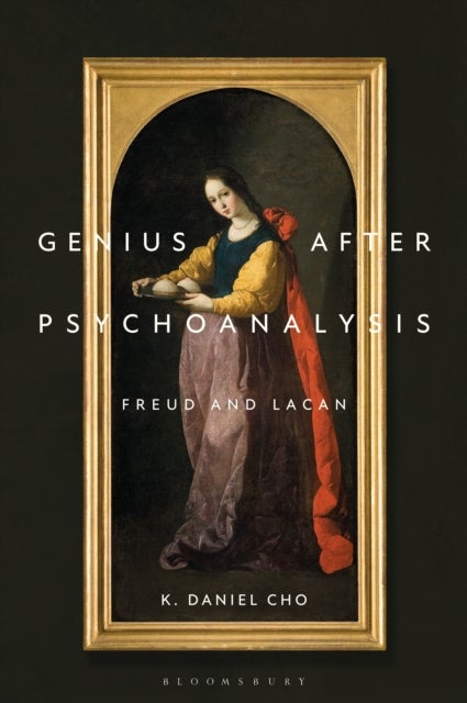 Genius After Psychoanalysis - Freud and Lacan