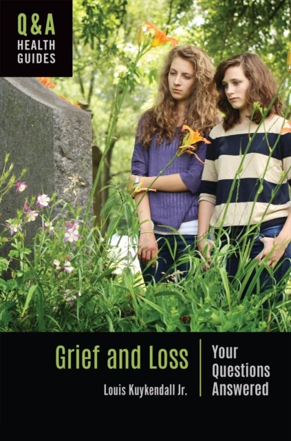 Grief and Loss - Your Questions Answered
