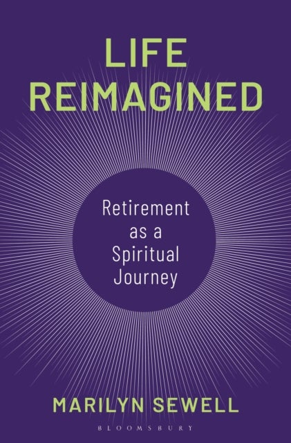 Life Reimagined - Retirement as a Spiritual Journey