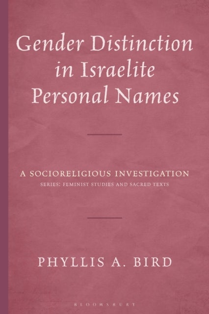 Gender Distinction in Israelite Personal Names - A Socioreligious Investigation