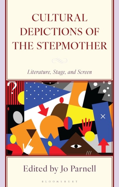Cultural Depictions of the Stepmother - Literature, Stage, and Screen