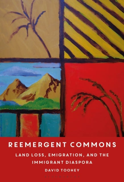 Reemergent Commons - Land Loss, Emigration, and the Immigrant Diaspora