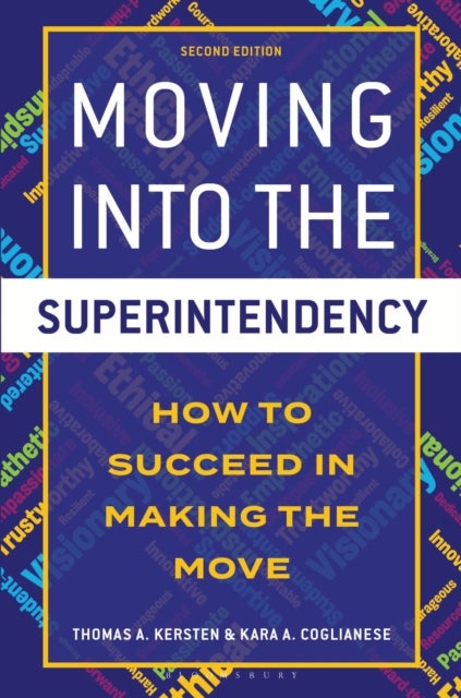 Moving into the Superintendency - How to Succeed in Making the Move