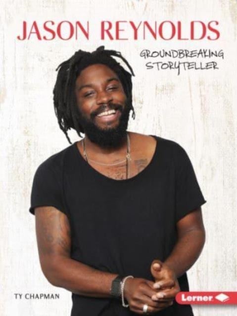 Jason Reynolds - Groundbreaking Storyteller
