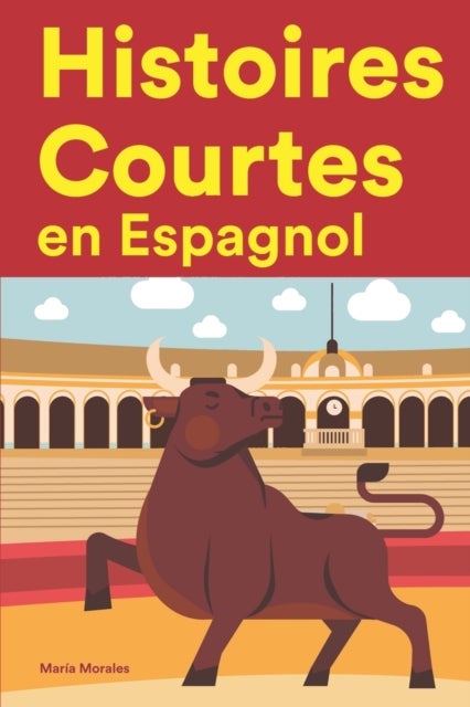 Histoires Courtes en Espagnol - Apprendre l'Espagnol facilement en lisant des histoires courtes