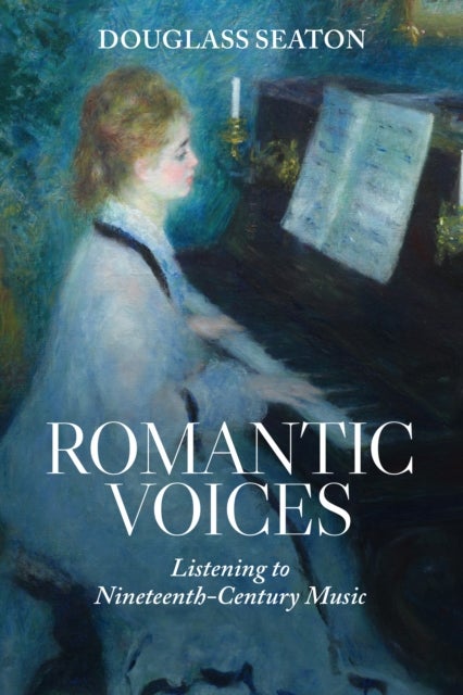 Romantic Voices - Listening to Nineteenth-Century Music
