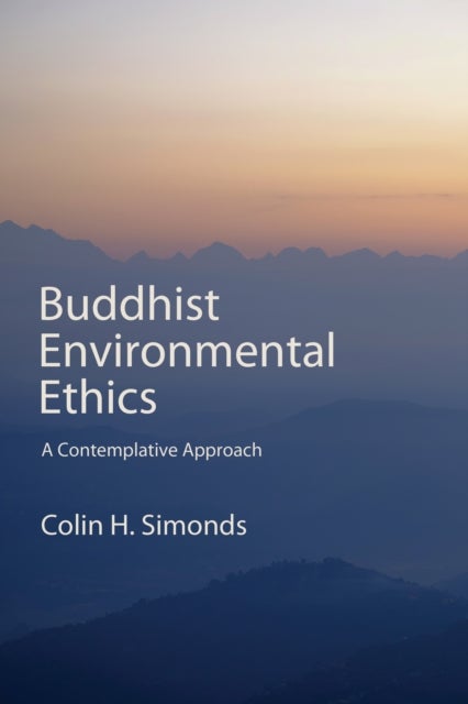 Buddhist Environmental Ethics - A Contemplative Approach
