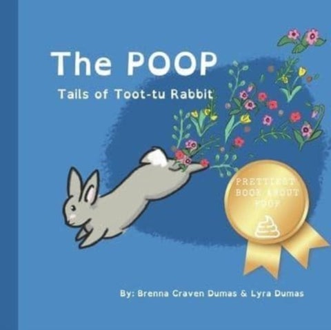 The Poop Tails of Toot-tu Rabbit - The beautifully hilarious book about poop and potty training
