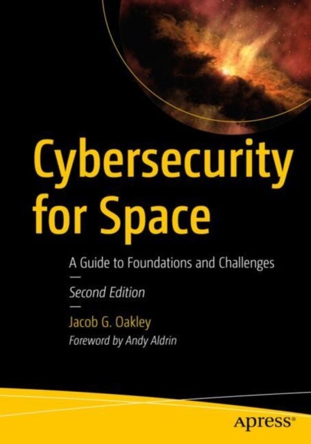 Cybersecurity for Space - A Guide to Foundations and Challenges