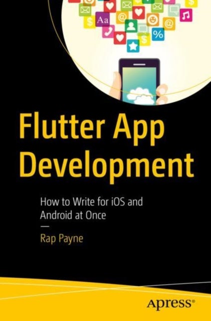 Flutter App Development - How to Write for iOS and Android at Once