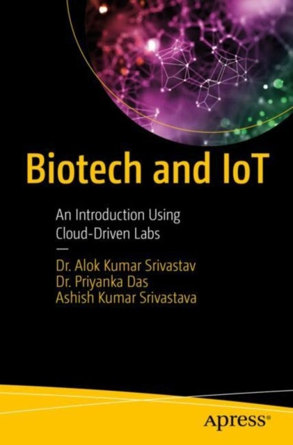 Biotech and IoT - An Introduction Using Cloud-Driven Labs