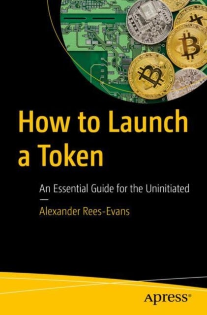 How to Launch a Token - An Essential Guide for the Uninitiated