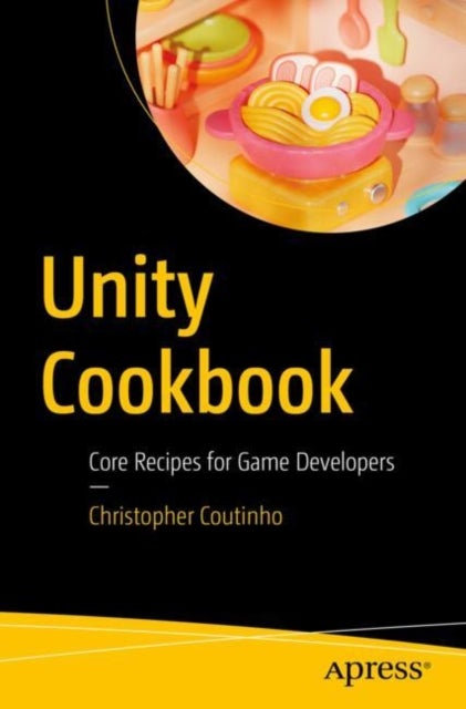 Unity Cookbook - Core Recipes for Game Developers