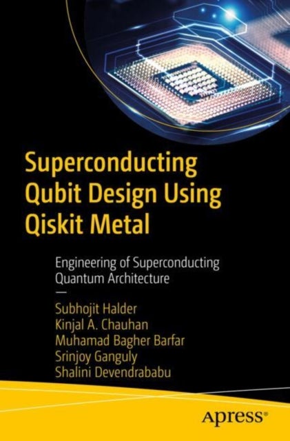 Superconducting Qubit Design Using Qiskit Metal - Engineering of Superconducting Quantum Architecture