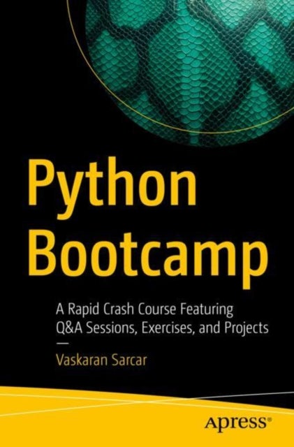 Python Bootcamp - A Rapid Crash Course Featuring Q&A Sessions, Exercises, and Projects