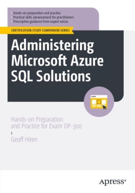 Administering Microsoft Azure SQL Solutions - Hands-on Preparation and Practice for Exam DP-300