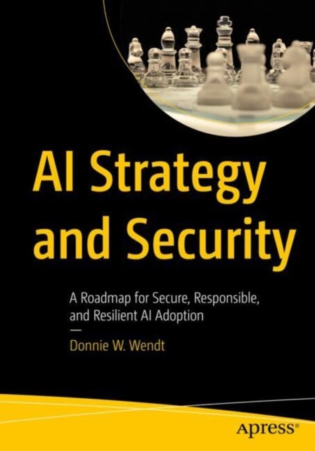 AI Strategy and Security - A Roadmap for Secure, Responsible, and Resilient AI Adoption
