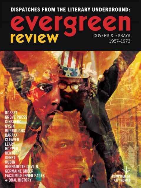 Evergreen Review: Dispatches from the Literary Underground - Covers & Essays 1957-1973