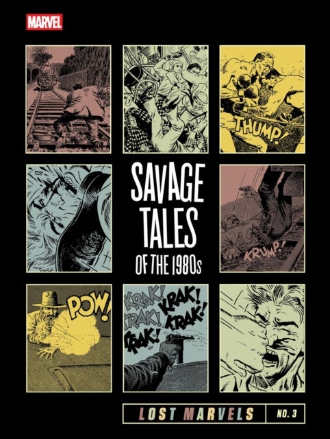 Lost Marvels No. 3 - Savage Tales of the 1980s