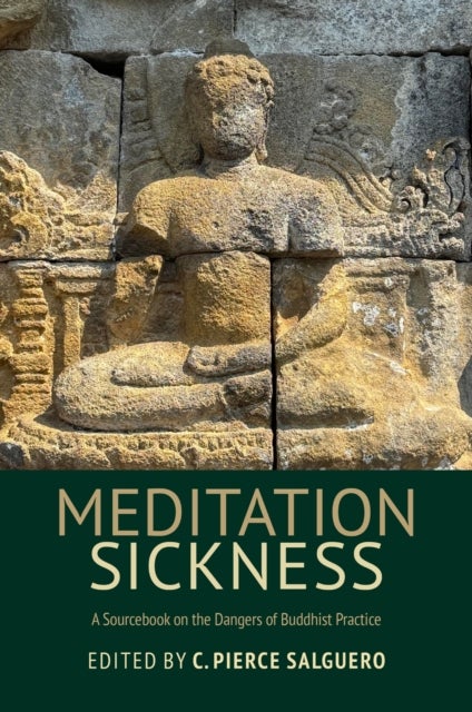 Meditation Sickness - A Sourcebook on the Dangers of Buddhist Practice