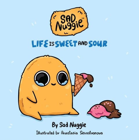 Sad Nuggie - Life Is Sweet and Sour