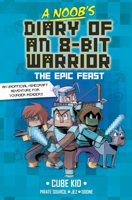 A Noob's Diary of an 8-Bit Warrior - The Epic Feast