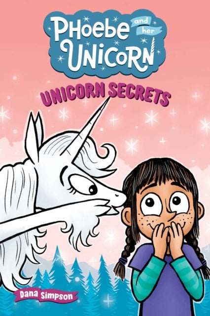 Unicorn Secrets - Another Phoebe and Her Unicorn Adventure