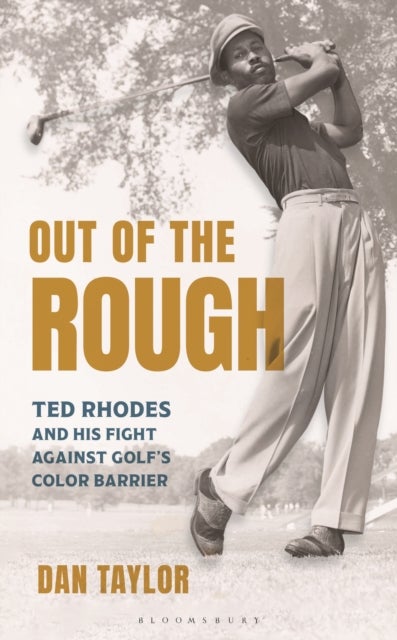 Out of the Rough - Ted Rhodes and His Fight Against Golf's Color Barrier