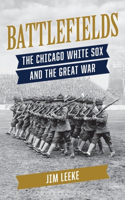 Battlefields - The Chicago White Sox and the Great War