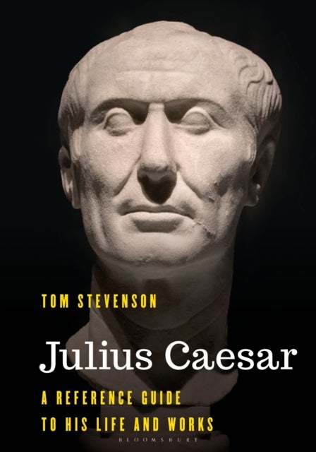 Julius Caesar - A Reference Guide to His Life and Works