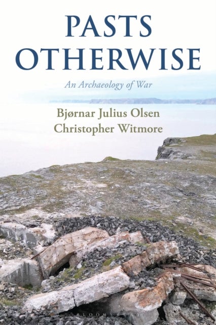 Pasts Otherwise - An Archaeology of War